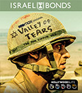 ISRAEL BONDS invites you to an exclusive advance screening of VALLEY OF TEARS