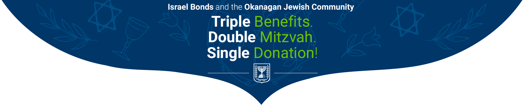 Triple Benefits. Double Mitzvah. Single Donation.