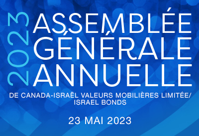 L’ASSEMBLÉE GÉNÉRALE ANNUELLE 2023 de Canada-Israël Valeurs Mobilières Limitée/ISRAEL BONDS