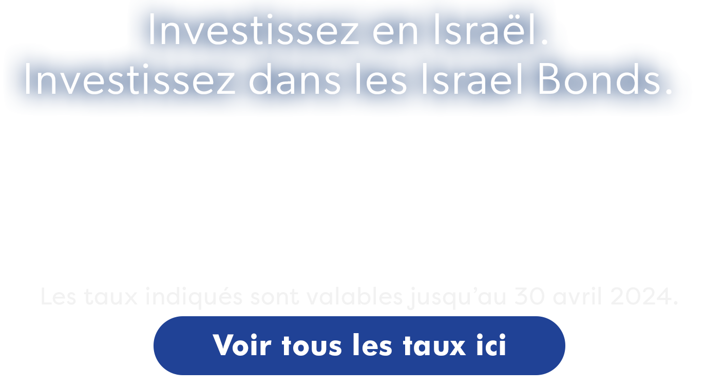 Taux Israel Bonds du 15 au 30 avril 2024
